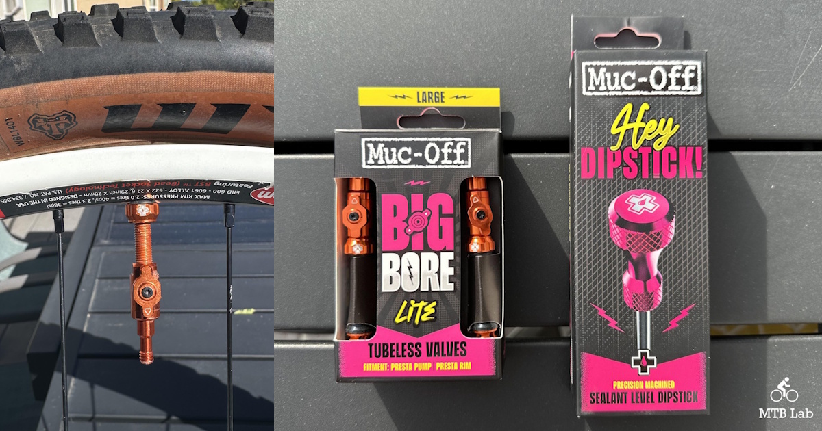 Review – Muc-Off Big Bore Tubeless Valves and and Hey Dipstick